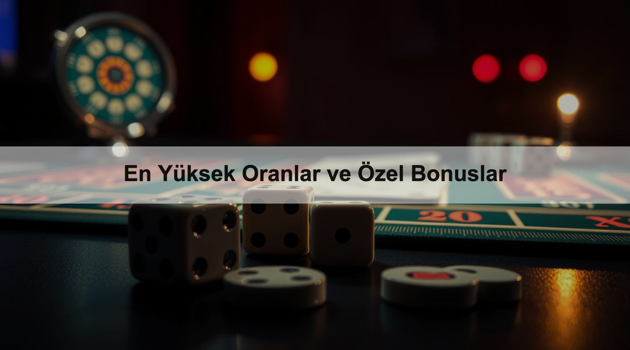 En Yüksek Oranlar ve Özel Bonuslar