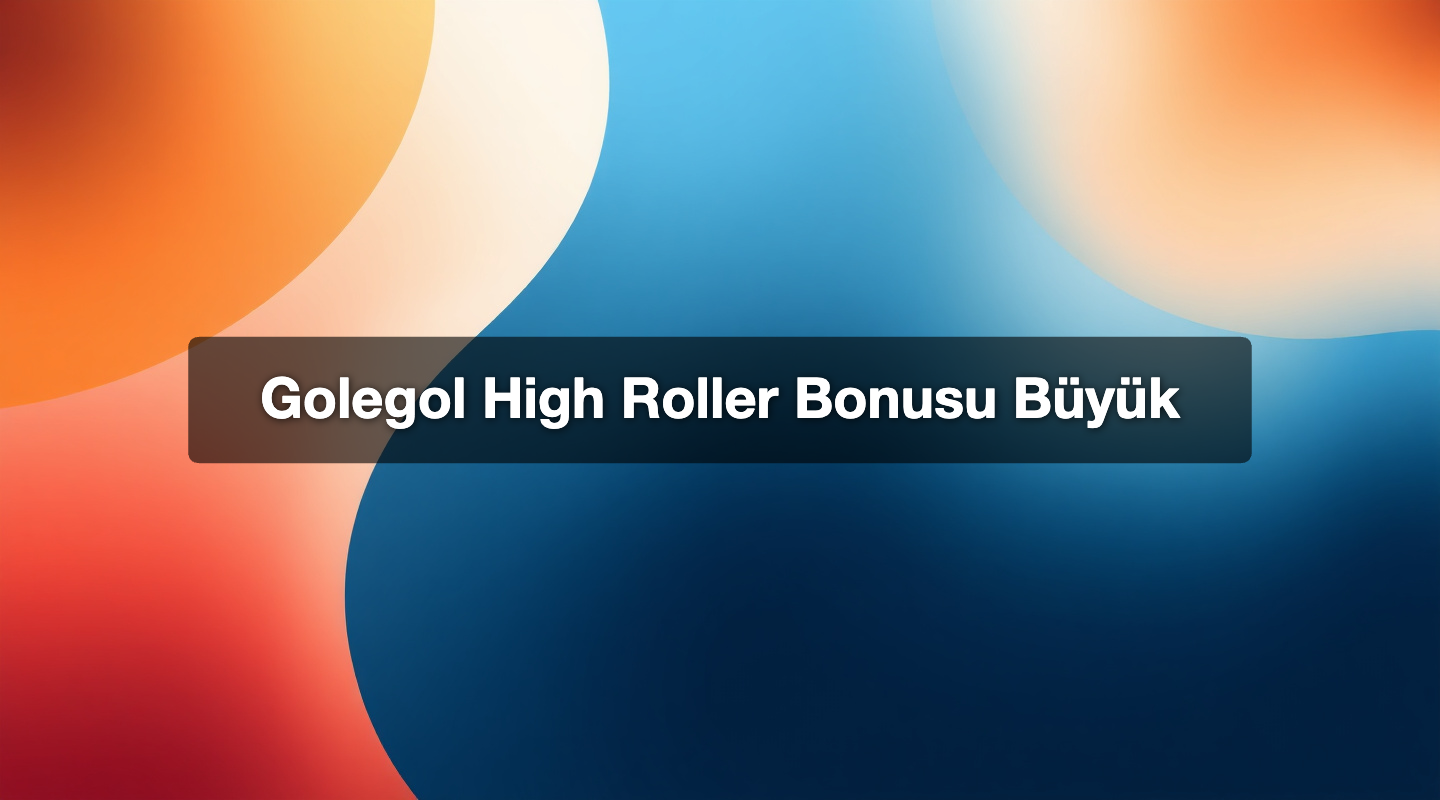 Golegol High Roller Bonusu Büyük